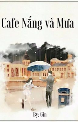 [12 chòm sao] Cafe nắng và mưa