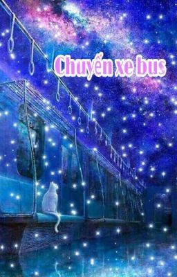 [ 12 chòm sao] Chuyến xe bus quái dị