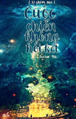 [12 chòm sao] Cuộc Chiến Không Hồi Kết