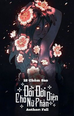 |12 Chòm sao| Đổi Đời Cho Nữ Phản Diện