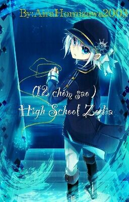 (12 chòm sao ) High School Zodia