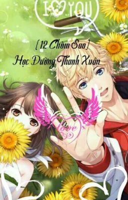 (12 Chòm Sao) Học Đường Thanh Xuân.