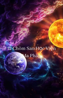 12 Chòm Sao:Học Viện Ma Pháp