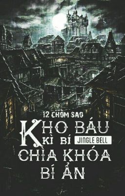 ( 12 chòm sao) Kho báu kì bí - Chìa khóa bí ẩn