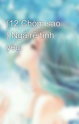 (12 Chòm sao ) Ngã rẽ tình yêu