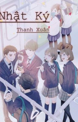 (12 chòm sao) Nhật Ký Thanh Xuân