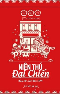 [12 chòm sao] Niên Thú Đại Chiến