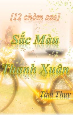 [12 chòm sao] Sắc Màu Thanh Xuân