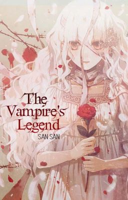 [12 Chòm Sao] The Vampire's Legend