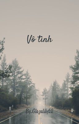 (12 cung chòm sao) Vô tình