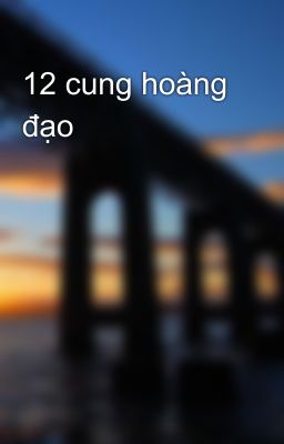 12 cung hoàng đạo