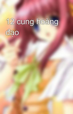 12 cung hoàng đạo