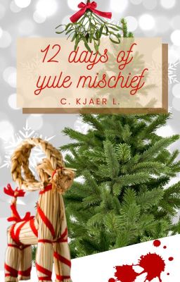 12 days of Yule Mischief