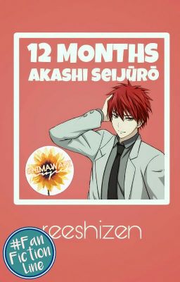 12 Months || Akashi Seijuro