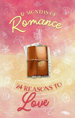 12 Months of Romance | 24 Reasons to Love