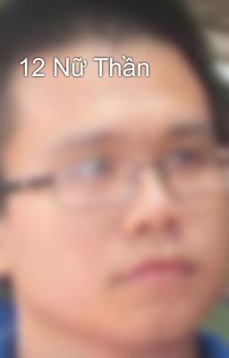 12 Nữ Thần