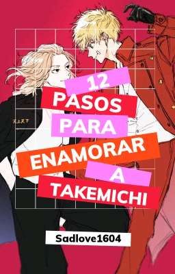 12 pasos para enamorar a Takemichi