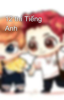 12 thì Tiếng Anh