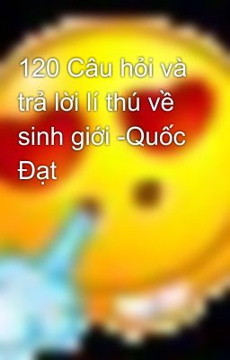 120 Câu hỏi và trả lời lí thú về sinh giới -Quốc Đạt