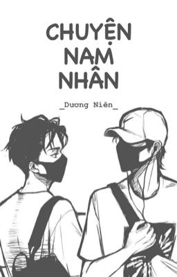 [12cs BL] Chuyện Nam Nhân