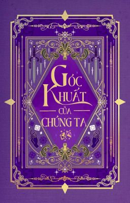 [12cs/ Harry Potter] Góc khuất của chúng ta