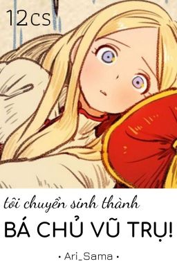 [12cs] isekai! Tôi chuyển sinh thành BÁ CHỦ VŨ TRỤ!  