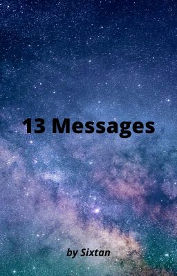 13 Messages//feat.Gewitter im Kopf