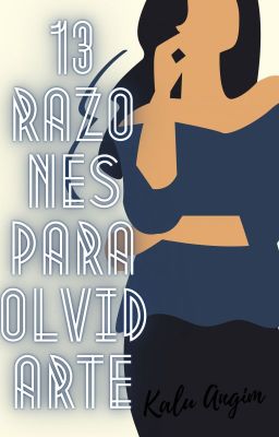 13 Razones para olvidarte #3 (Completa) ©