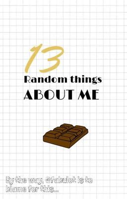 13 Things About Me