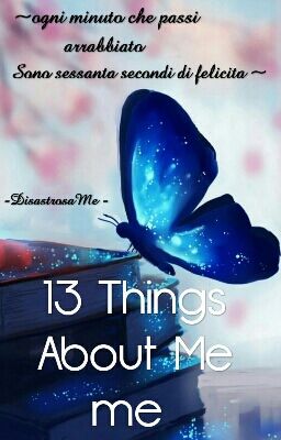 ~13 Things About Me~