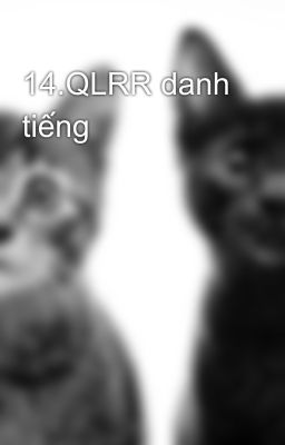 14.QLRR danh tiếng