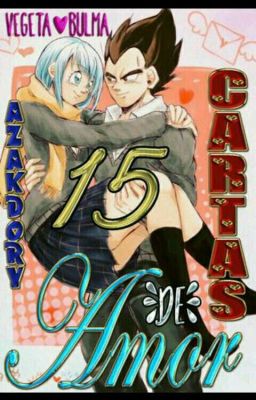 15 Cartas De Amor Vegeta X Bulma