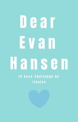 15 Days Challenge ~ Dear Evan Hansen