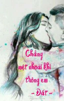 {18+, lãng mạn} Chẳng Mệt Nhoài Khi Trông Em 