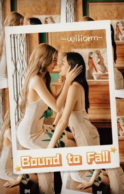 [18+ LingOrm] Bound to Fall - Lỡ yêu