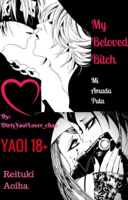 [+18] My Beloved Bitch [The GazettE (REITUKI) (AOIHA)]