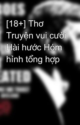 [18+] Thơ Truyện vui cười Hài hước Hóm hỉnh tổng hợp