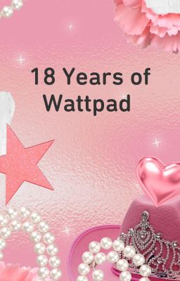 18 Years of Wattpad