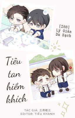 [188 - Lý Giản + Du Bạch] Tiêu tan hiềm khích