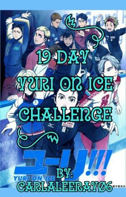 19 Days Yuri On Ice Challenge