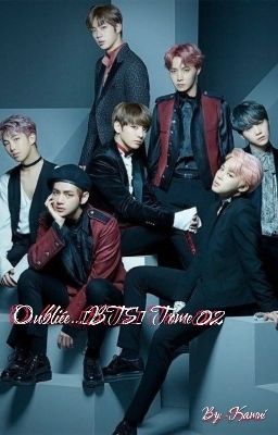 [2/3]Oubliée...[BTS] Tome 02