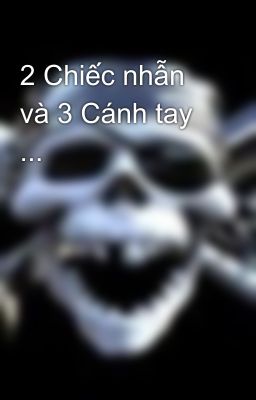 2 Chiếc nhẫn và 3 Cánh tay ...