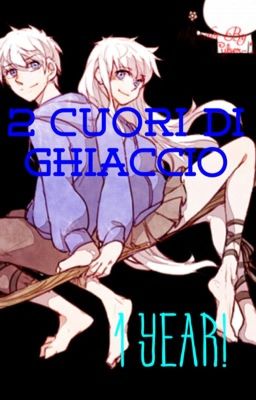 2 Cuori Di Ghiaccio - 1 YEAR! 