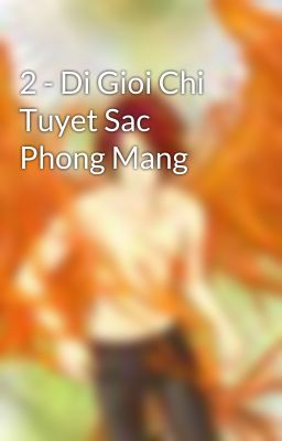 2 - Di Gioi Chi Tuyet Sac Phong Mang