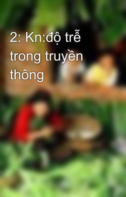 2: Kn:độ trễ trong truyền thông