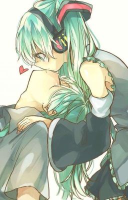 [2][Miku x Mikuo] Nếu như được gặp lại...