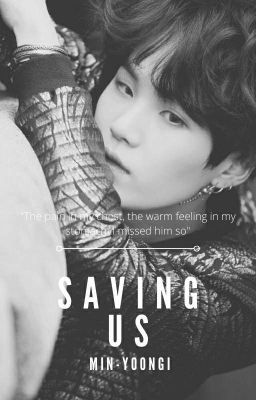 2. Saving Us [Yoongi]