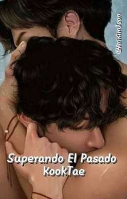 (#2) Superando El Pasado ( KookTae ) Finalizada 