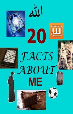 20 Facts About Me