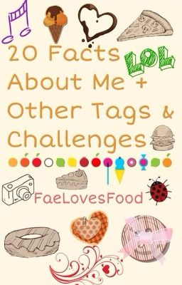 20 Facts About Me + Other Tags & Challenges